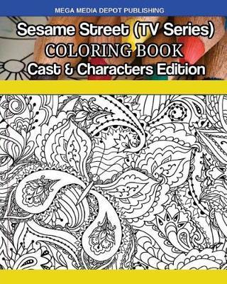 Sesame Street (TV Series) Coloring Book Cast & Characters Edition