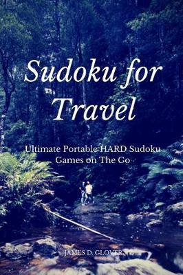 Sudoku for Travel: Ultimate Portable Hard Sudoku Games, Large Print Sudoku Puzzles
