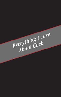 Everything I Love About Cock: A Safe Place For Your Kinky Thoughts