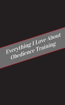 Everything I Love About Obedience Training: A Safe Place For Your Kinky Thoughts
