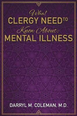 What Clergy Need To Know About: Mental Illness