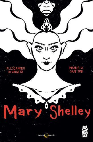 Mary Shelley: The Eternal Dream