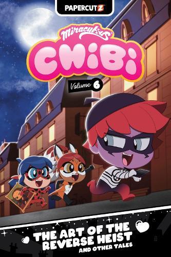 Miraculous Chibi Vol. 6: The Art of the Reverse Heist