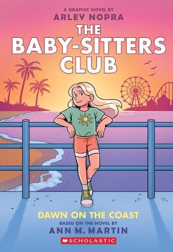Dawn on the Coast: A Graphic Novel (the Baby-Sitters Club #19): Volume 19
