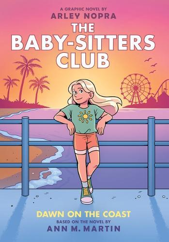 Dawn on the Coast: A Graphic Novel (the Baby-Sitters Club #19): Volume 19