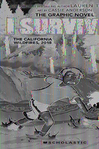 I Survived the California Wildfires, 2018 (I Survived Graphic Novel #13): Volume 13