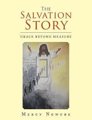 The Salvation Story: Grace Beyond Measure