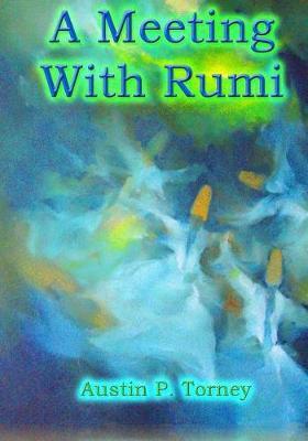 A Meeting with Rumi