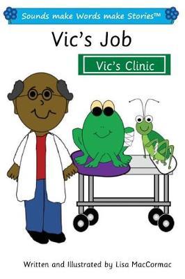 Vic's Job: Sounds make Words make Stories, Entry Level, Series 1, Book 6