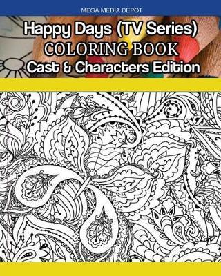 Happy Days (TV Series) Coloring Book Cast & Characters Edition