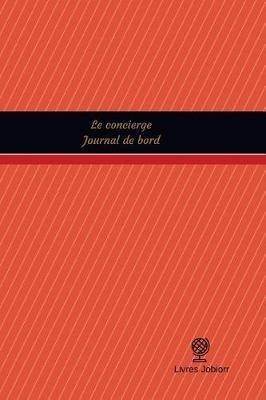 Le concierge Journal de bord: Registre, 100 pages, 15,24 x 22,86 cm