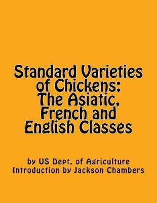 Standard Varieties of Chickens: The Asiatic, French and English Classes