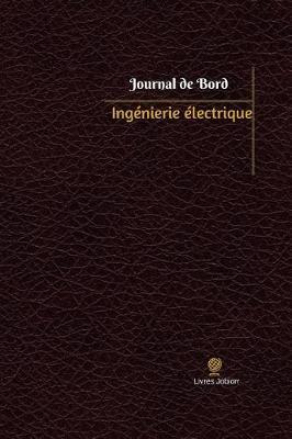 Ingenierie electrique Journal de bord: Registre, 100 pages, 15,24 x 22,86 cm