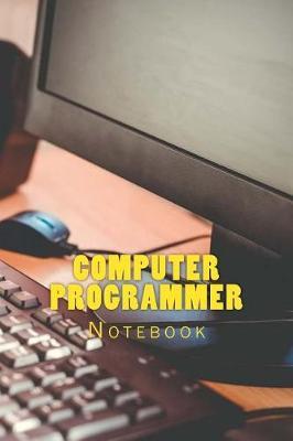 Computer Programmer: Notebook 150 Lined Pages