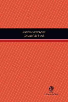 Services menagers Journal de bord: Registre, 100 pages, 15,24 x 22,86 cm