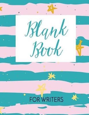 Blank Book For Writers: Blank Doodle Draw Sketch Books
