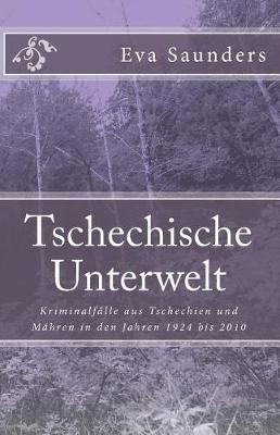 Tschechische Unterwelt: Krimis aus Tschechien in den Jahren 1924 bis 2010