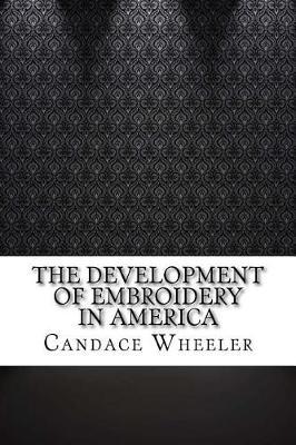 The Development of Embroidery in America