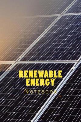 Renewable Energy: Notebook 150 Lined Pages