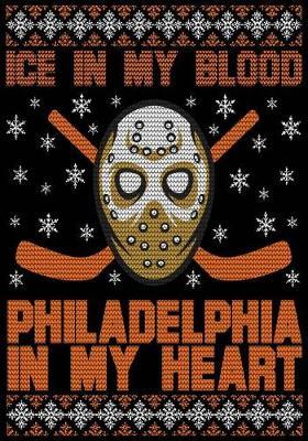 Ice In My Blood Philadelphia In My Heart: Hockey Notebook & Personal Stats Tracker 100 Games