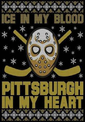 Ice In My Blood Pittsburgh In My Heart: Hockey Journal & Personal Stats Tracker 100 Games