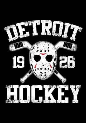 Detroit 1926 Hockey: Hockey Journal & Personal Stats Tracker 100 Games