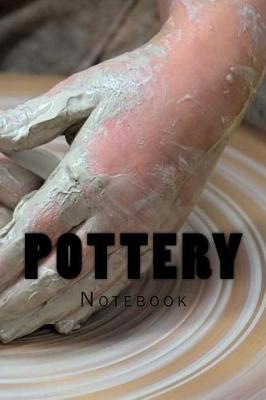 Pottery: Notebook 150 Lined Pages