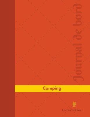 Camping Journal de bord: Registre, 126 pages, 21,59 x 27,94 cm