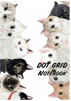 Dot Grid Notebook: Cutie Cats (Vol.3): 110 Dot Grid Pages, 7 X 10