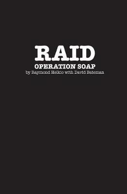 Raid: Operation Soap: An Unconventional Love Story About The 1981 Bathhouse Raids