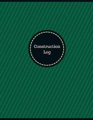 Construction Log (Logbook, Journal - 126 pages, 8.5 x 11 inches): Construction Logbook (Professional Cover, Large)