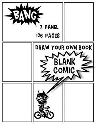Draw Your Own Book Blank Comic: 7 Panel 126 Pages 8.5x11 Inches Blank Comic Panelbook Notebook Template Pages Sheet Sketch Drawing