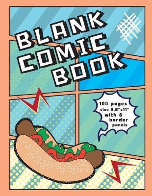 Blank Comic Book: Blank Graphic Novel for Creating Your Own Creativity Ideas by Your Comic Drawing, 100 Pages, 8.5 X 11 Size