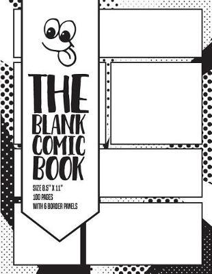Blank Comic Book: 6 Border Panels Blank Comic Book for Comic Lover