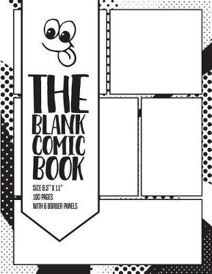 Blank Comic Book: 6 Border Panels Blank Comic Book for Comic Lover