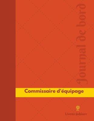 Commissaire d'equipage Journal de bord: Registre, 126 pages, 21,59 x 27,94 cm