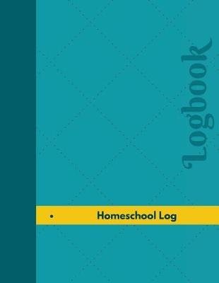 Homeschool Log (Logbook, Journal - 126 pages, 8.5 x 11 inches): Homeschool Logbook (Professional Cover, Large)