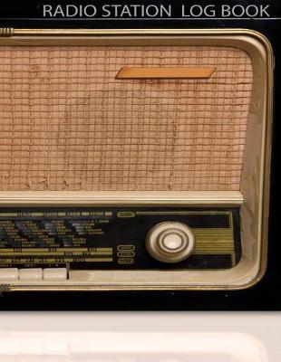 Radio Station Log Book: Ham: Log Book Journal: Classic Radio: (Centurion Logbooks/Record Books)