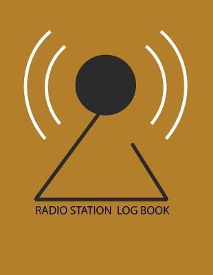 Radio Station Log Book: Ham: Log Book Journal: Broadcasting: (Centurion Logbooks/Record Books)