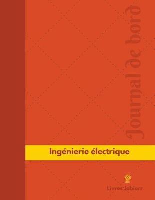 Ingenierie electrique Journal de bord: Registre, 126 pages, 21,59 x 27,94 cm