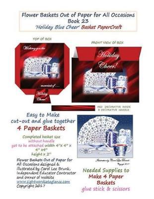FLOWER BASKETS OUT OF PAPER FOR ALL OCCASIONS Book 23: Holiday Blue Cheer