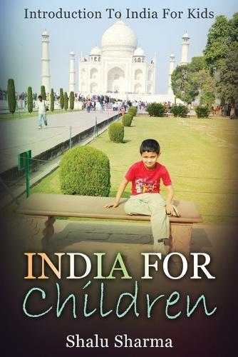 India For Children: Introduction To India For Kids