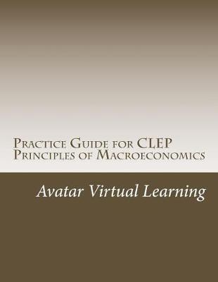 Practice Guide for CLEP Principles of Macroeconomics