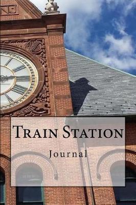 Train Station: Journal