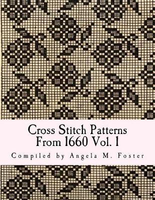 Cross Stitch Patterns From 1660 Vol. 1