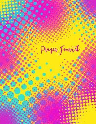 Prayer Journal; Christian Journal for Daily Prayer and Reflection/Devotional: 100 8.5 X 11 Pages for Daily Prayer Journaling; Christian Gifts for Teens/Girls/Boys