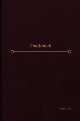 Checkbook Log (Logbook, Journal - 120 pages, 6 x 9 inches): Checkbook Logbook (Professional Cover, Medium)