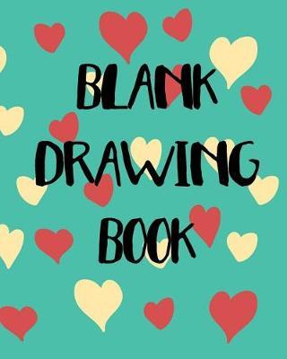 Blank Drawing Book: Blank Doodle Draw Sketch Books