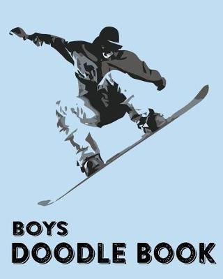Boys Doodle Book: Blank Doodle Draw Sketch Books