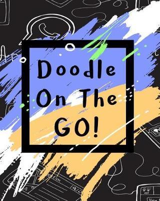 Doodle On The Go: Blank Doodle Draw Sketch Book